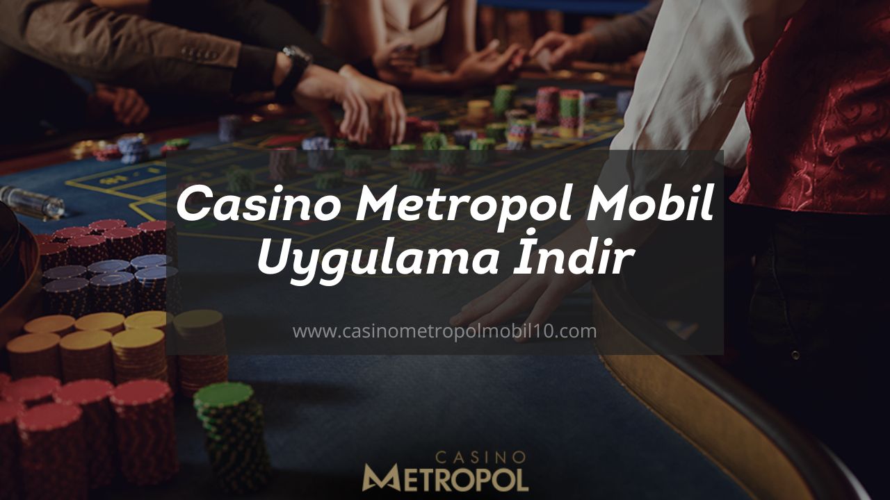 Casino Metropol Mobil Uygulama